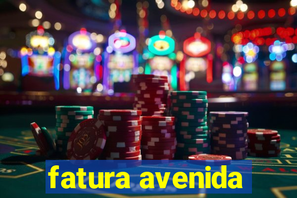 fatura avenida